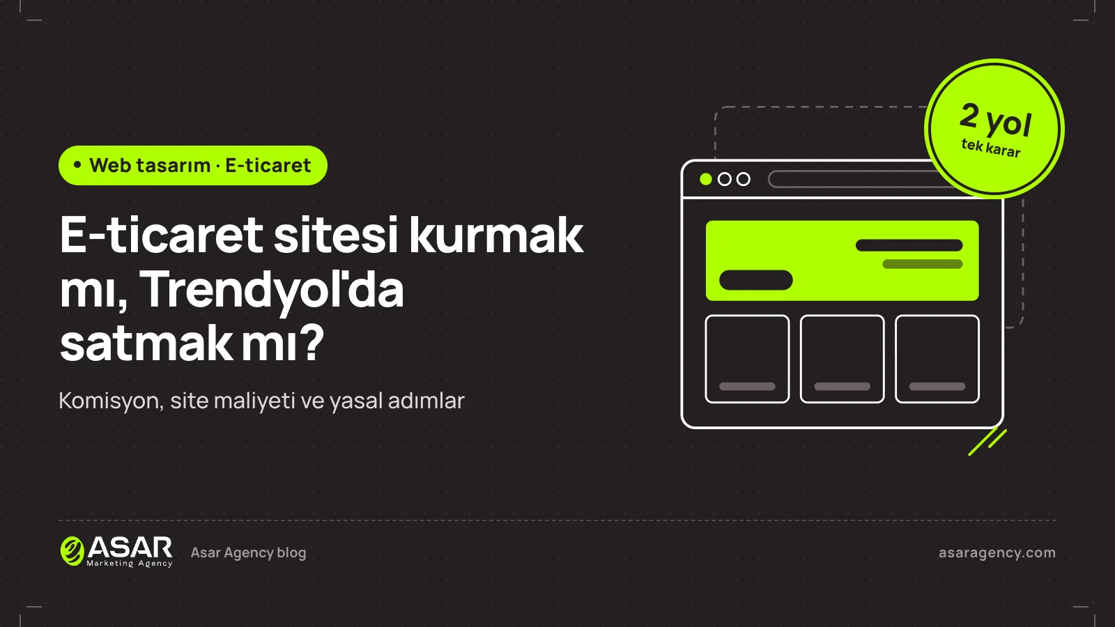 E-ticaret sitesi kurmak mı, Trendyol'da satmak mı yazısının kapağı: koyu zemin üzerinde bir online mağaza tarayıcı penceresi