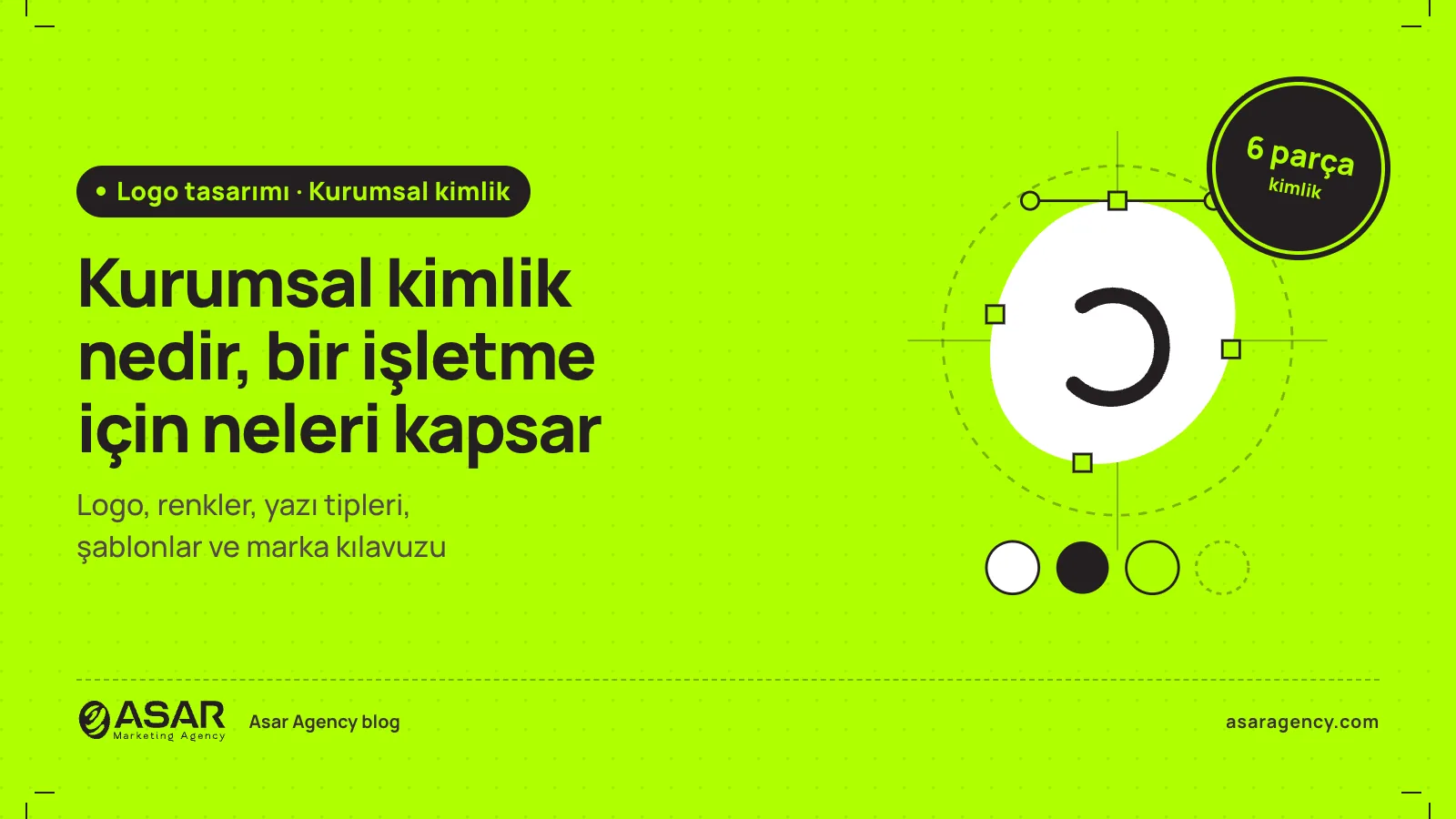 Kurumsal kimlik nedir yazısının kapağı: logo eskizi, renk örnekleri ve “6 parça” damgası